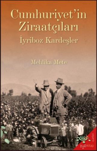 Cumhuriyet in Ziraatçıları İyriboz Kardeşler