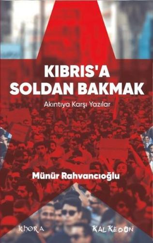 Kıbrıs a Soldan Bakmak Akıntıya Karşı Yazılar