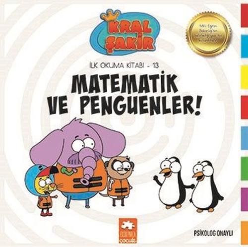 Matematik ve Penguenler Kral Şakir İlk Okuma Kitabım 13