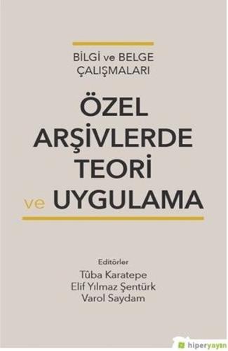 Özel Arşivlerde Teori ve Uygulama