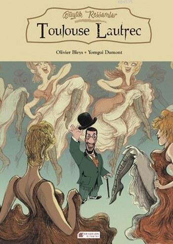 Büyük Ressamlar Toulouse Lautrec