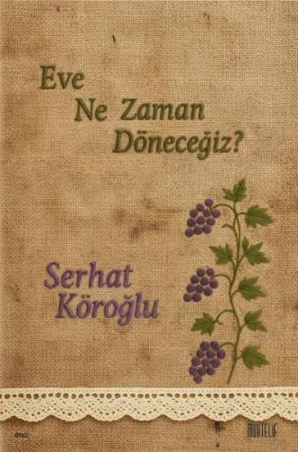 Eve Ne Zaman Döneceğiz
