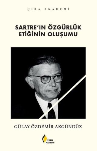 Sartre ın Özgürlük Etiğinin Oluşumu