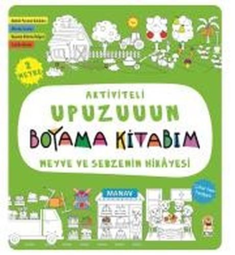 Aktiviteli Upuzuuun Boyama Kitabım Meyve Ve Sebzenin Hikayesi