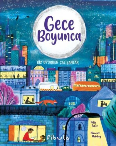 Gece Boyunca Biz Uyurken Çalışanlar