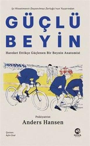 Güçlü Beyin Hareket Ettikçe Güçlenen Bir Beynin Anatomisi