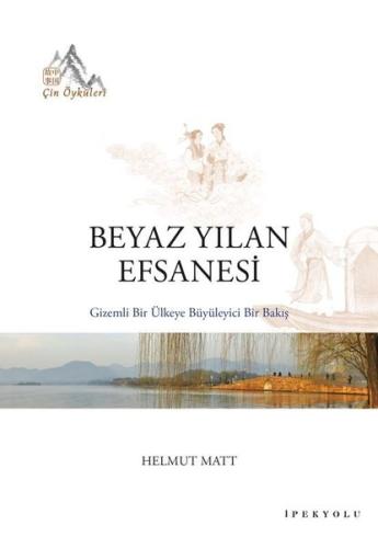 Beyaz Yılan Efsanesi Gizemli Bir Ülkeye Büyüleyici Bir Bakış Çin Öyküleri