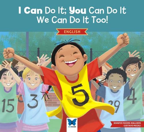 I Can Do It You Can Do It We Can Do It Too