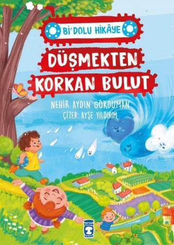 Düşmekten Korkan Bulut Bi Dolu Hikaye