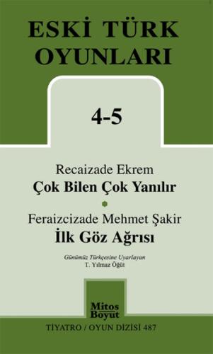 Eski Türk Oyunları 4 5 Çok Bilen Çok Yanılır İlk Göz Ağrısı