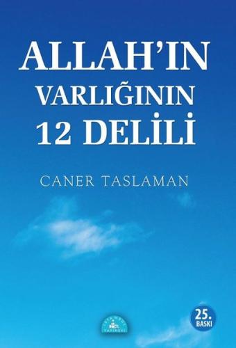 Allah ın Varlığının 12 Delili