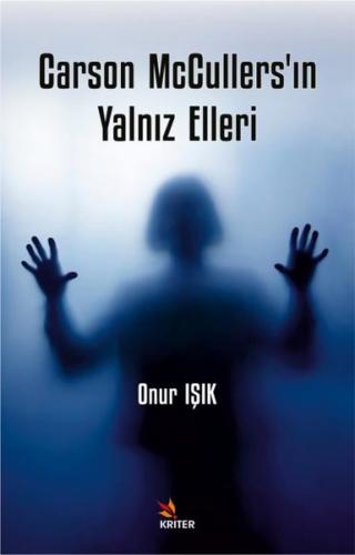 Carson McCullers ın Yalnız Elleri
