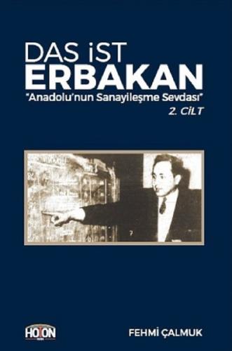 Das İst Erbakan Anadolu nun Sanayileşme Sevdası 2 Cilt