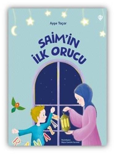 Saim in İlk Orucu