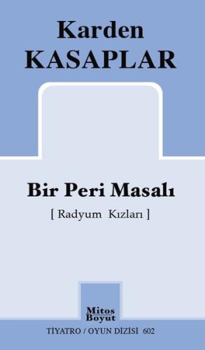 Bir Peri Masalı Radyum Kızları