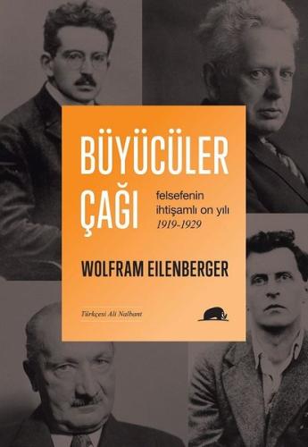 Büyücüler Çağı Felsefenin İhtişamlı On Yılı 1919 1929