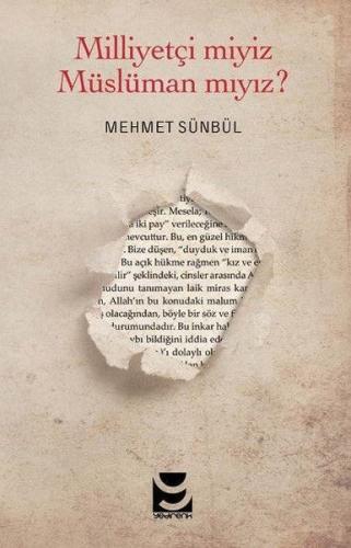 Milliyetçi miyiz Müslüman mıyız
