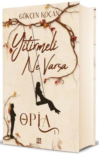 Opia 1 Yitirmeli Ne Varsa