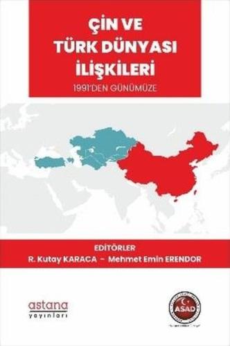 Çin ve Türk Dünyası İlişkileri 1991 den Günümüze