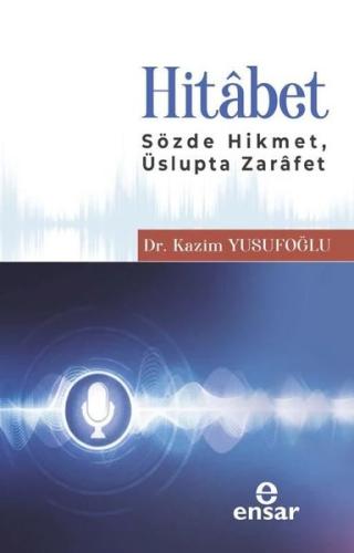 Hitabet Sözde Hikmet Üslupta Zarafet