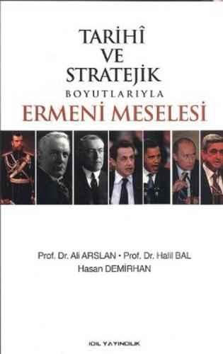 Tarihi ve Stratejik Boyutlarıyla Ermeni Meselesi