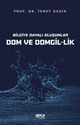 Bilgiye Dayalı Oluşumlar Dom ve Domgil lik