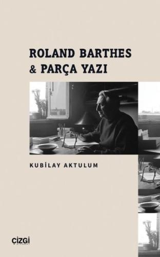 Roland Barthes Parça Yazı