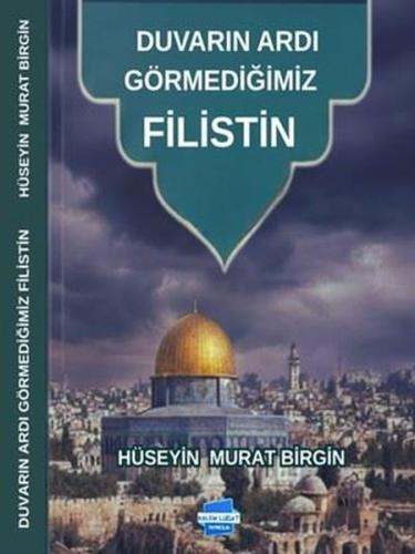 Duvarın Ardı Görmediğimiz Filistin