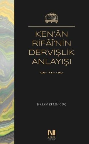Ken an Rifai nin Dervişlik Anlayışı
