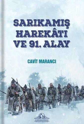 Sarıkamış Harekatı ve 91 Alay Cavit Marancı 15 İndirim