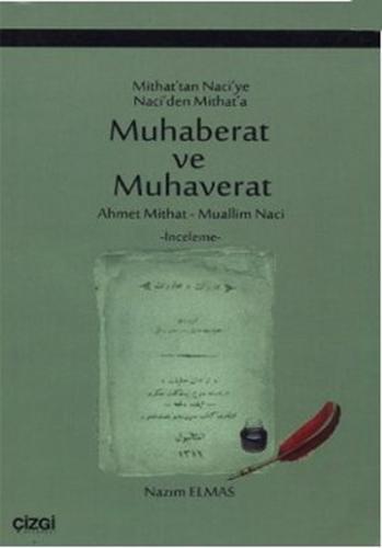 Mithat tan Naci ye Naci den Mithat a Muhaberat ve Muhaverat