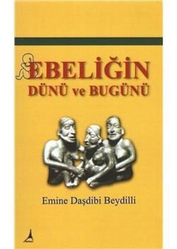 Ebeliğin Dünü ve Bugünü Emine Daşdibi Beydilli 25 İndirim