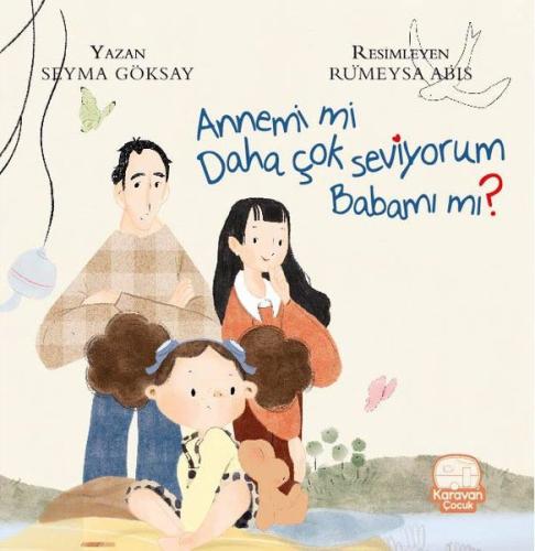 Annemi Mi Daha Çok Seviyorum Babamı Mı