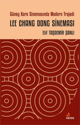Güney Kore Sinemasında Modern Trajedi Lee Chang Dong Sineması