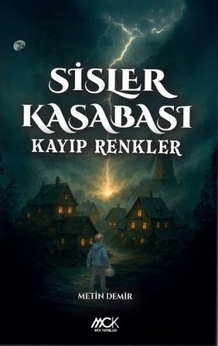 Sisler Kasabası Kayıp Renkler