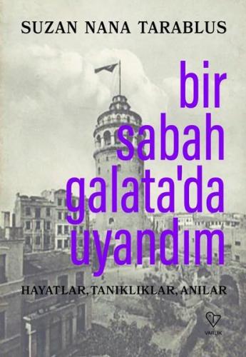 Bir Sabah Galata da Uyandım