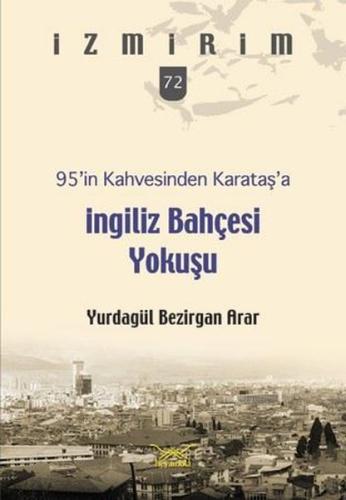 95 in Kahvesinden Karataş a İngiliz Bahçesi Yokuşu