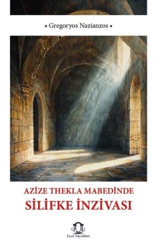 Azize Thekla Mabedinde Silifke İnzivası