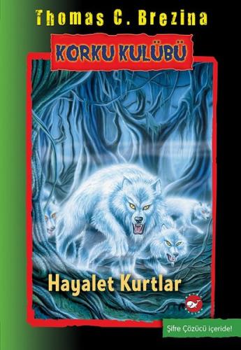 Korku Kulübü 16 Hayalet Kurtlar