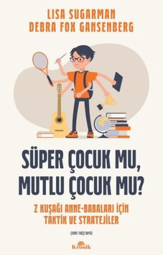 Süper Çocuk mu Mutlu Çocuk mu