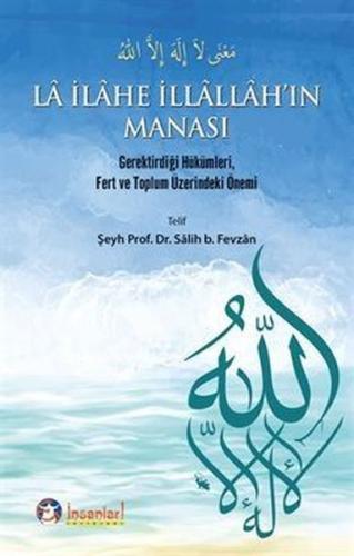 La İlahe İllallah ın Manası