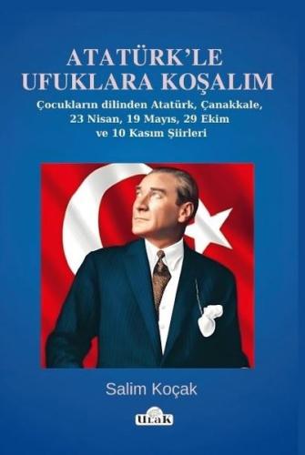 Atatürk le Ufuklara Koşalım 23 Nisan 19 Mayıs Şiirleri