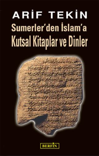 Sumerler den İslam a Kutsal Kitaplar ve Dinler