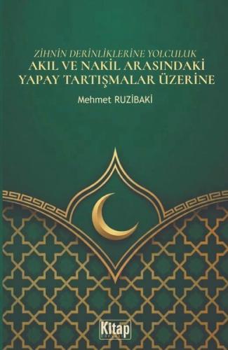 Zihnin Derinliklerine Yolculuk Akıl ve Nakil Arasındaki Yapay Tartışmalar Üzerine