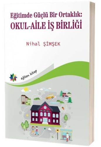 Eğitimde Güçlü Bir Ortaklık Okul Aile İş Birliği