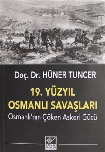 19 Yüzyıl Osmanlı Savaşları