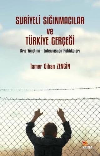 Suriyeli Sığınmacılar ve Türkiye Gerçeği