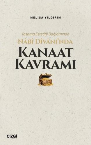 Yaşama Estetiği Bağlamında Nabi Divan ında Kanaat Kavramı
