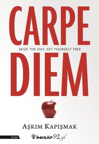 Carpe Diem Seize The Day Set Yourself Free