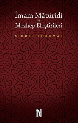İmam Mâtürîdî ve Mezhep Eleştirileri